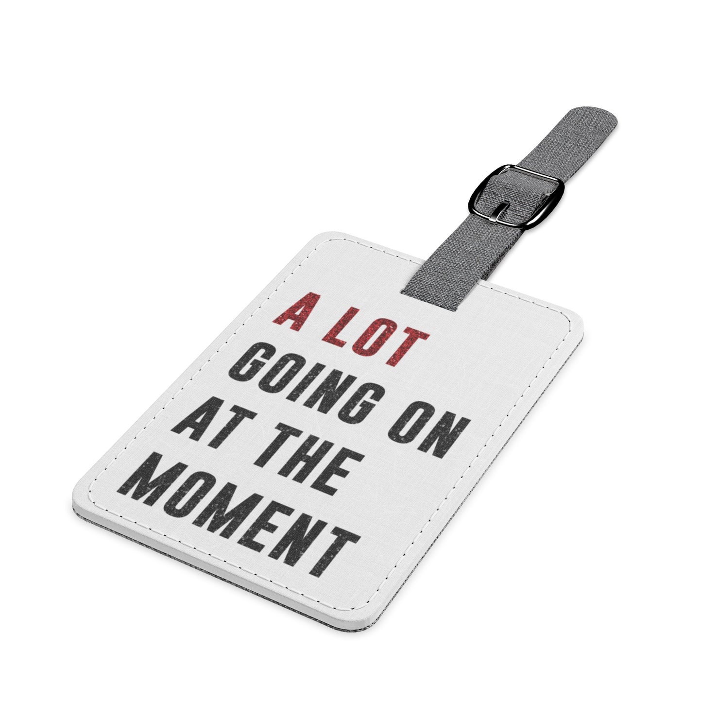 A LOT Going On At The MOMENT Saffiano Polyester Luggage Tag | Rectangular 3" x 4.5", Strap 7" | Swiftie Fan Gift