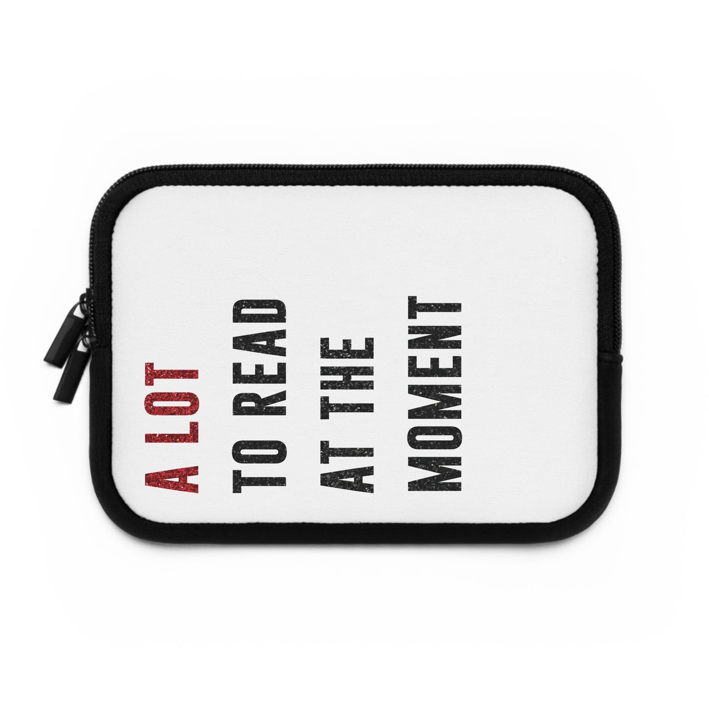 A LOT To Read At The MOMENT Laptop Sleeve | 7", 10", 13", 15", and 17" | Unique Mother's Day Gift | Swiftie Teacher Appreciation Gift