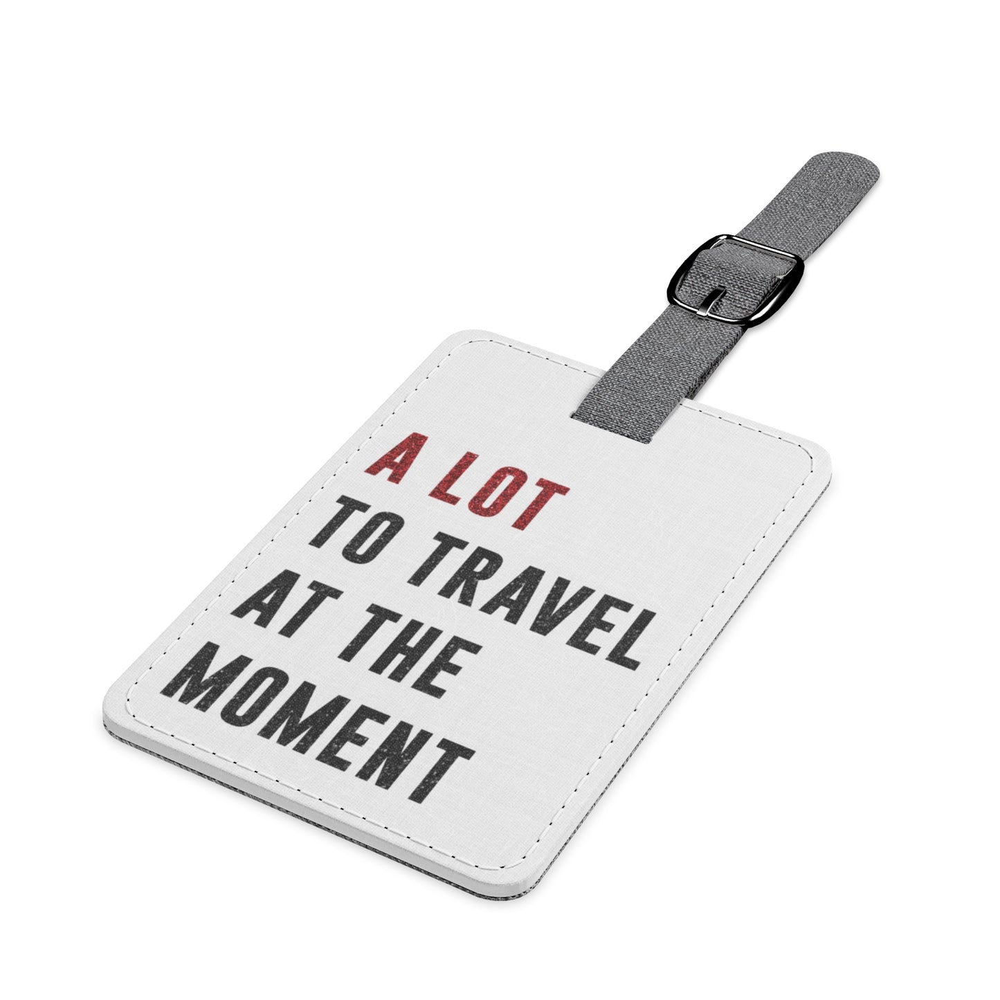 A LOT To Travel At The MOMENT Saffiano Polyester Luggage Tag | Rectangular 3" x 4.5", Strap 7" | Swiftie Fan Gift