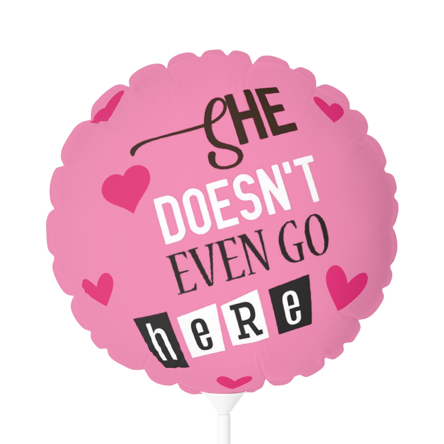 MEAN GIRLS Pink Balloon 11" | She Doesn't even Go Here |  Round and Heart-shaped | Unique Valentine's Day Party Decoration Gift