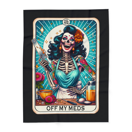 OFF MY MEDS Skeleton Black Tarot Card | Arctic Fleece Blanket | 30" x 40", 50" x 60", and 60" x 80"