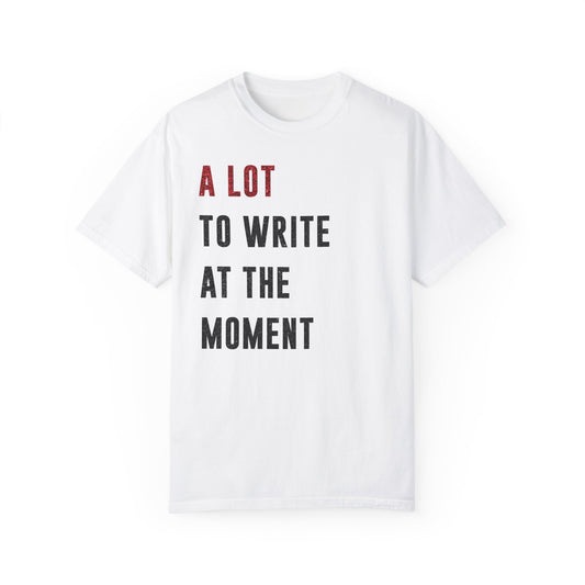 A LOT to Write At THE MOMENT | Red & Black Faux Glitter | Swiftie Teacher Appreciation Present | Unisex T-shirt S - xxxl sizes