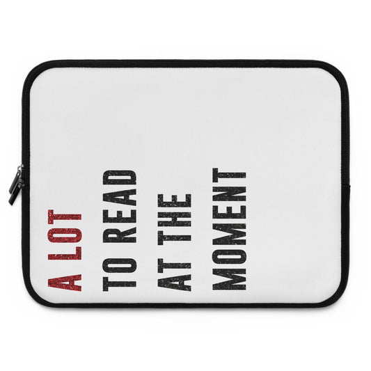 A LOT To Read At The MOMENT Laptop Sleeve | 7", 10", 13", 15", and 17" | Unique Mother's Day Gift | Swiftie Teacher Appreciation Gift