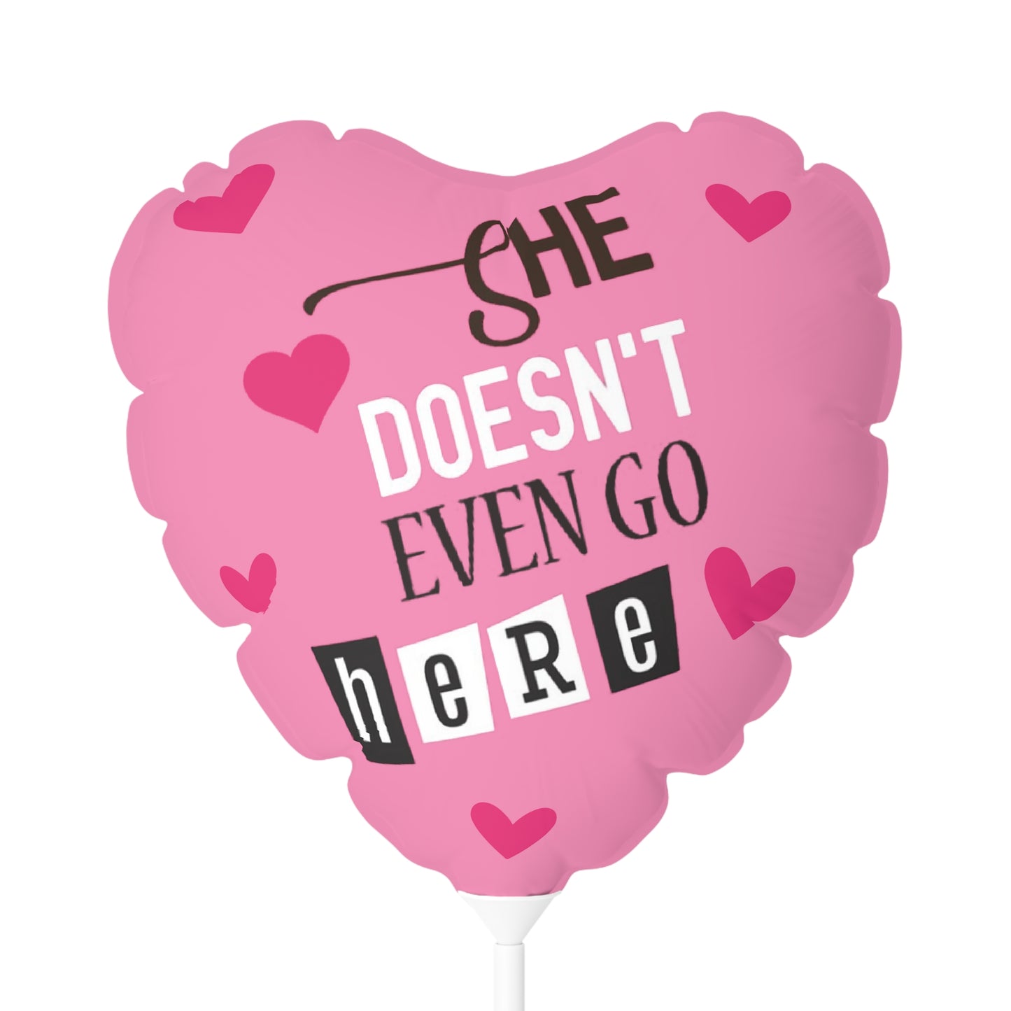 MEAN GIRLS Pink Balloon 11" | She Doesn't even Go Here |  Round and Heart-shaped | Unique Valentine's Day Party Decoration Gift