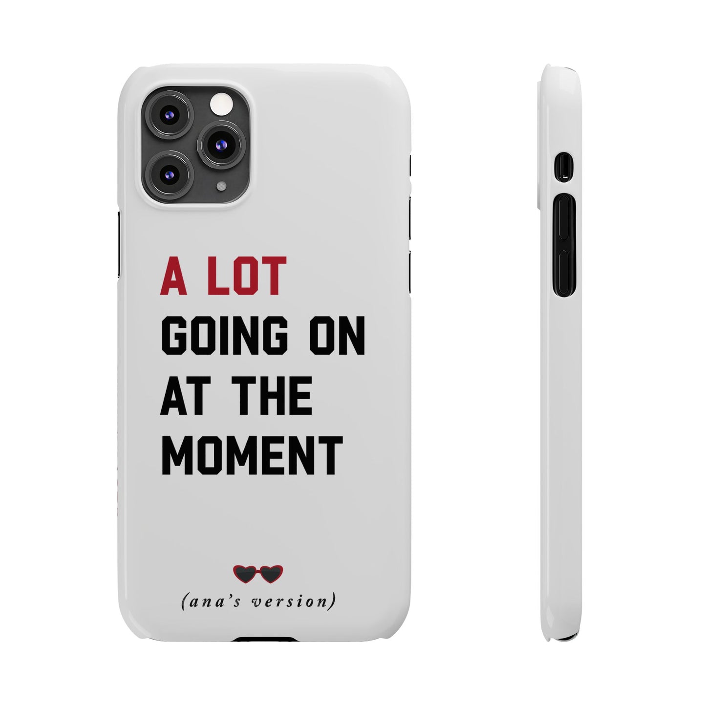 CUSTOM Slim iPhone Case | A LOT GOING on at Moment | Personalized iPhone Pro, Plus, Pro Max 15 to 7 | Perfect Swiftie Fan Gift Present